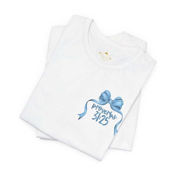 Proverbs 31:25 T-shirt