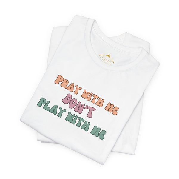 Pray with me T-shirt
