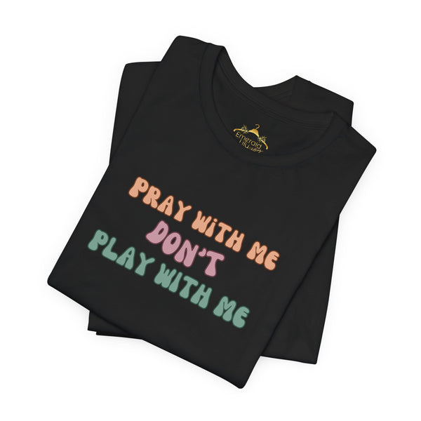 Pray with me T-shirt
