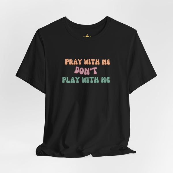 Pray with me T-shirt