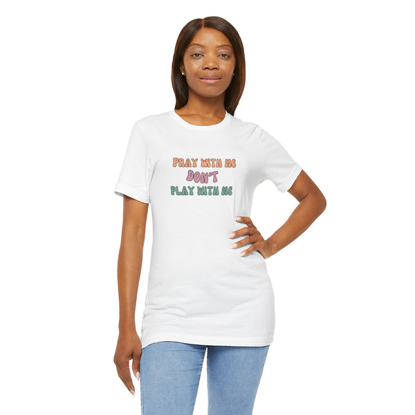 Pray with me T-shirt
